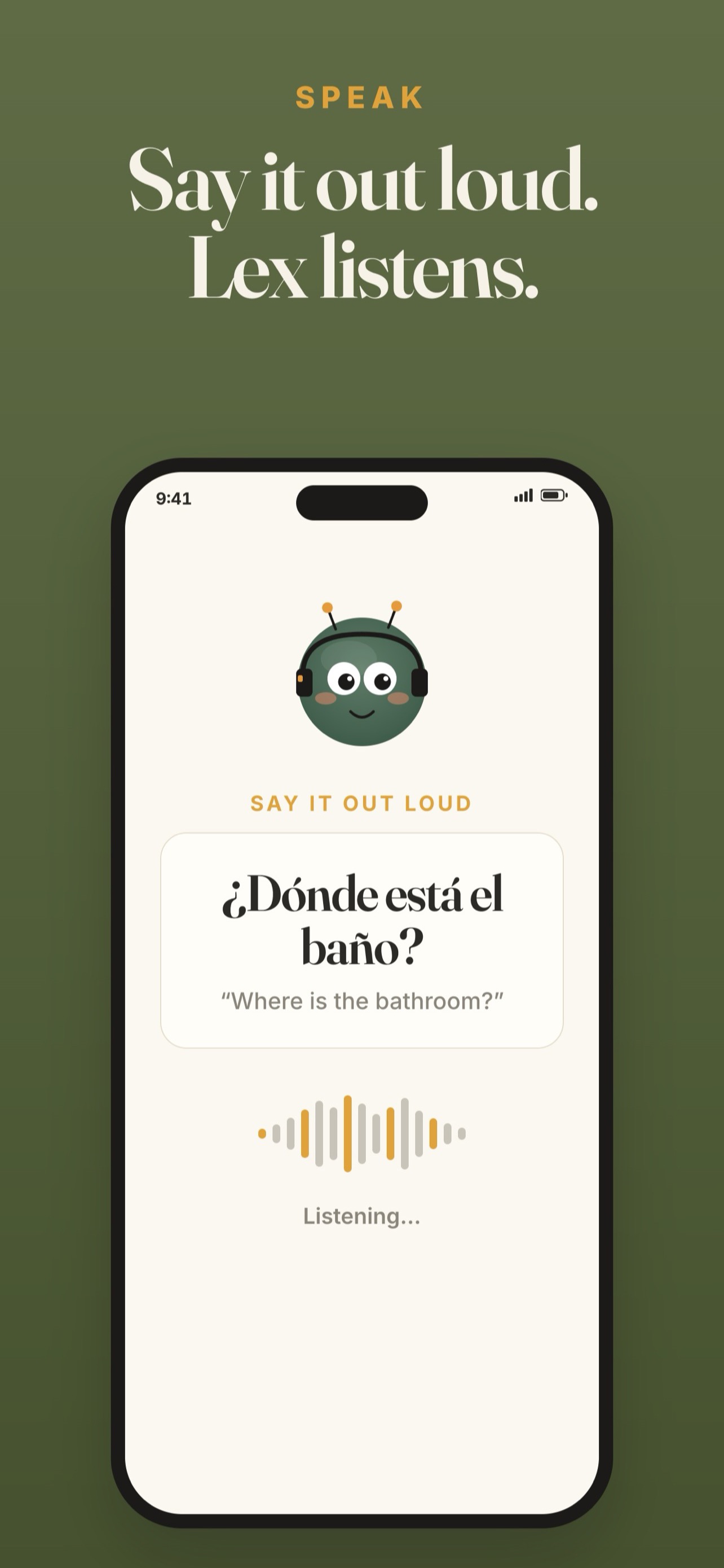 Say it out loud — Lex listens and gives you instant feedback